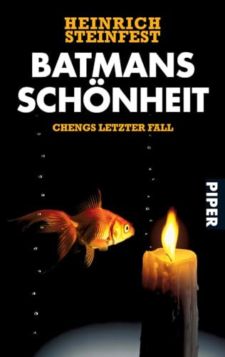 Batmans Schönheit (Markus-Cheng-Reihe 4): Chengs letzter Fall