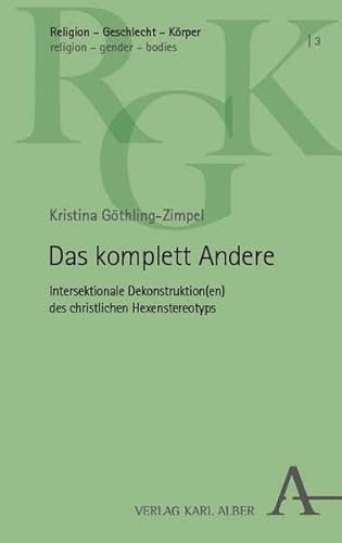 Das komplett Andere: Intersektionale Dekonstruktion(en) des christlichen Hexenstereotyps: 3