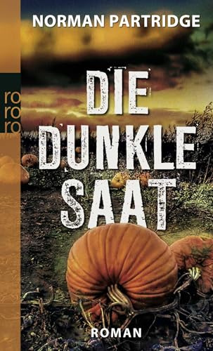 Die dunkle Saat: Roman. Ausgezeichnet mit dem Bram Stoker Award 2006
