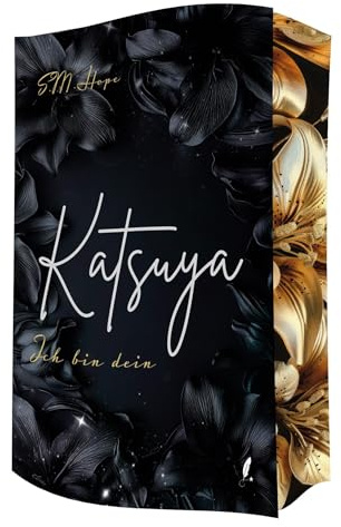 Katsuya - Ich Bin Dein: Band 2 der Dark Romance Reihe (Katsuya-Reihe)