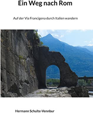 Ein Weg nach Rom: Auf der Via Francigena durch Italien wandern