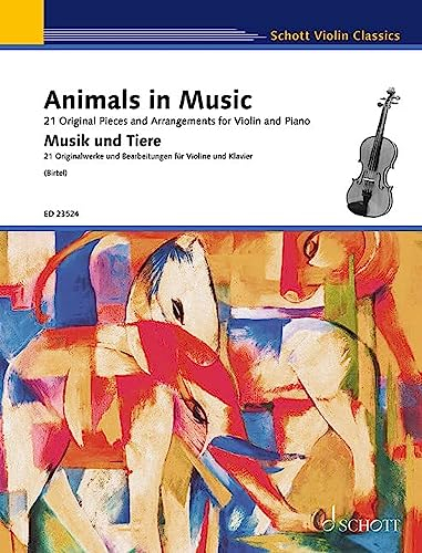 Musik und Tiere: 21 Originalwerke und Arrangements für Violine und Klavier. Violine und Klavier. (Schott Violin Classics)