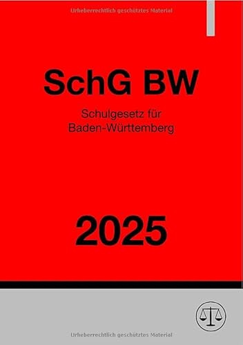 Schulgesetz für Baden-Württemberg - SchG BW 2025