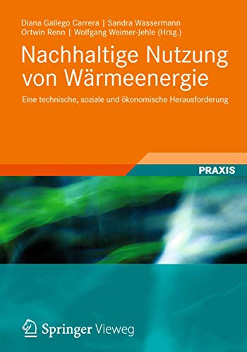Nachhaltige Nutzung von Wärmeenergie: Eine technische, soziale und ökonomische Herausforderung