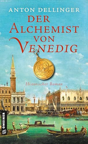 Der Alchemist von Venedig: Historischer Roman (Baumeister Fabrizio Mansani)