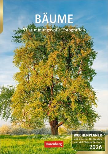Bäume Wochenplaner 2026 - 53 stimmungsvolle Fotografien: Faszinierende Baumfotos, Zitate und Kurztexte in einer Hommage an den Wald. Praktischer ... Natur-Kalender 2026 (Wochenplaner Harenberg)