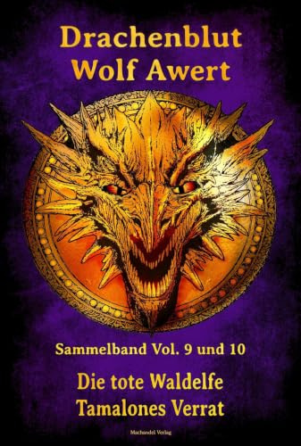 Drachenblut Sammelband Vol. 9 und 10: Die tote Waldelfe / Tamalones Verrat