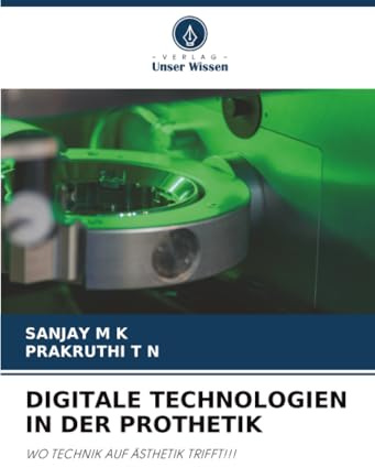 DIGITALE TECHNOLOGIEN IN DER PROTHETIK: WO TECHNIK AUF ÄSTHETIK TRIFFT!!!