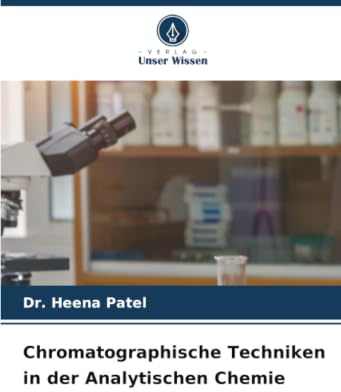 Chromatographische Techniken in der Analytischen Chemie