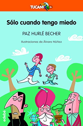 Sólo cuando tengo miedo (TUCÁN +8, Band 8)