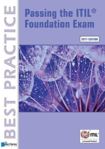 Passing the Itil® Foundation Exam: 2011 Edition (English Version) (Best Practice) (Best Practice Series)