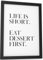 Papierschmiede® Bilder Home Kunstdruck mit Rahmen A5 (15x21 cm) Spruch Poster Zuhause Schrift Bild Wanddeko in schwarz weiß, Sprüche für Wohnzimmer Büro Küche, Dessert First