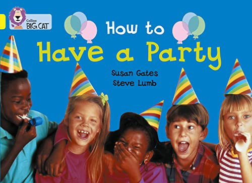 How to Have a Party: Band 03/Yellow (Collins Big Cat)