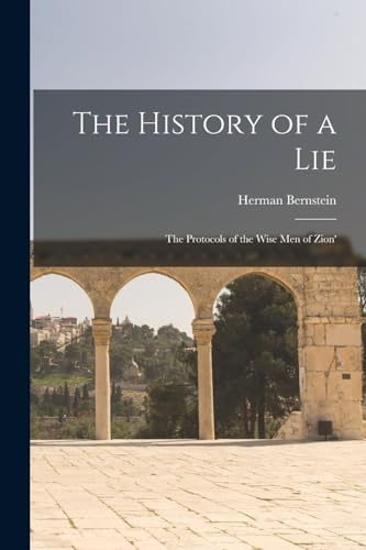 The History of a Lie: The Protocols of the Wise Men of Zion'