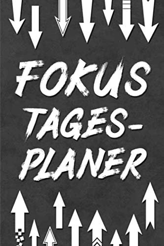 Fokus Tagesplaner: Der Tagesplan für maximalen Fokus am Tag! Dein Tagesplaner Block, um endlich deine Ziele zu erreichen!