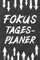 Fokus Tagesplaner: Der Tagesplan für maximalen Fokus am Tag! Dein Tagesplaner Block, um endlich deine Ziele zu erreichen!