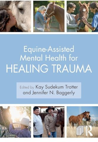 Equine-Assisted Mental Health for Healing Trauma