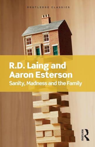 Sanity, Madness and the Family (Routledge Classics)