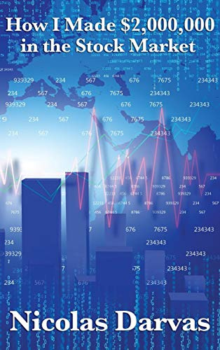 How I Made $2,000,000 in the Stock Market: A Study in Discipline, Method, and Financial Success