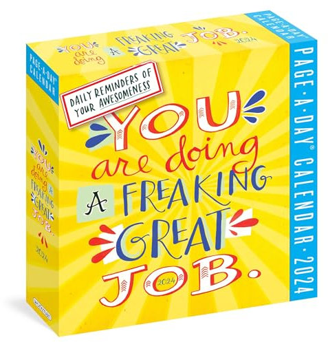 You Are Doing a Freaking Great Job Page-A-Day Calendar 2024: Daily Reminders of Your Awesomeness