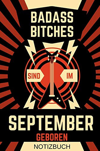 BADASS BITCHES SIND IM SEPTEMBER GEBOREN NOTIZBUCH: A5 Schimpfwörter Malbuch für September Geburtstagskinder! | witzige Geschenkidee für die beste ... | Geburtstagsgeschenk | Erwachsenenmalbuch