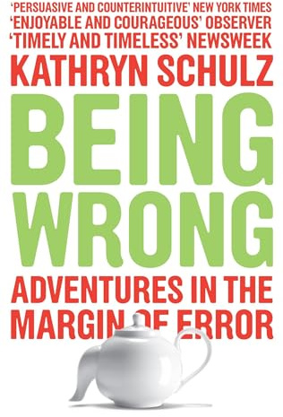The Made-Up Mind: The Meaning of Error in an Age of Certainty: Adventures in the Margin of Error (International Edition)