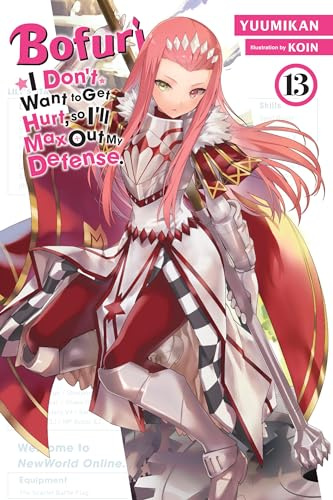 Bofuri: I Don't Want to Get Hurt, so I'll Max Out My Defense., Vol. 13 (light novel) (BOFURI DONT WANT TO GET HURT MAX OUT DEFENSE NOVEL SC)