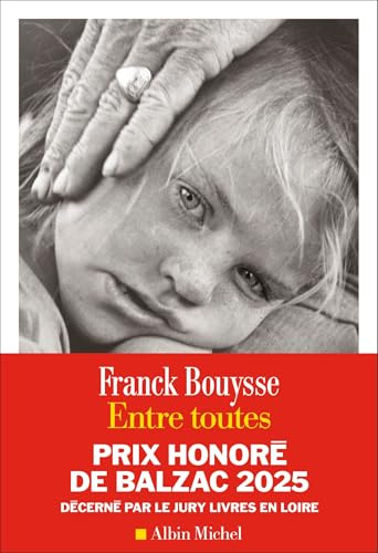 Entre toutes: Prix Honoré de Balzac 2025