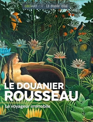 LE DOUANIER ROUSSEAU: Le voyageur immobile