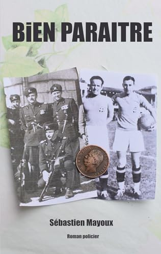 Bien Paraître: Roman policier historique (Interpolars : Enquêtes internationales)