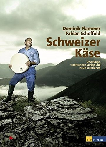 Schweizer Käse: Ursprünge, traditionelle Sorten und neue Kreationen