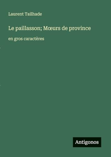 Le paillasson; M¿urs de province: en gros caractères
