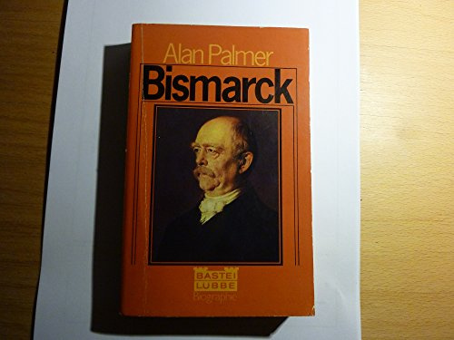 Bismarck (Biographien. Bastei Lübbe Taschenbücher)