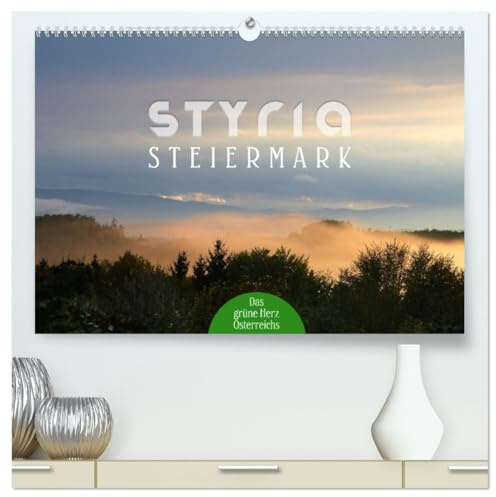 Styria – Steiermark (hochwertiger Premium Wandkalender 2026 DIN A2 quer), Kunstdruck in Hochglanz: Unterwegs in der Steiermark, eine Region, die sich ... Herz Österreichs nennt (CALVENDO Orte)