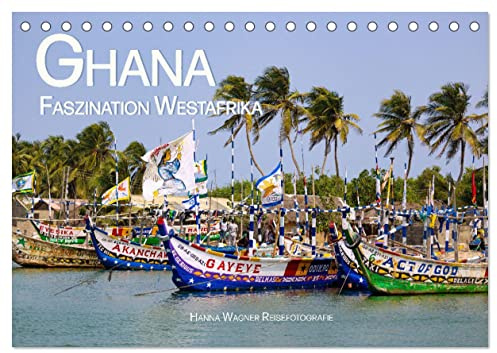 Ghana - Faszination Westafrika (Tischkalender 2026 DIN A5 quer), CALVENDO Monatskalender: Dieser Kalender ist eine Hommage an die Schönheit und Vielfalt Ghanas. (CALVENDO Orte)