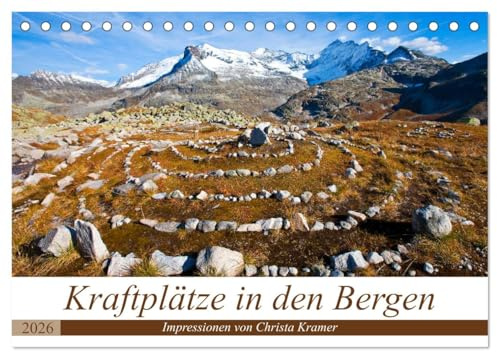 Kraftplätze in den Bergen (Tischkalender 2026 DIN A5 quer), CALVENDO Monatskalender: Die schönsten Plätze in den Bergen zum Kraft tanken! (CALVENDO Natur)