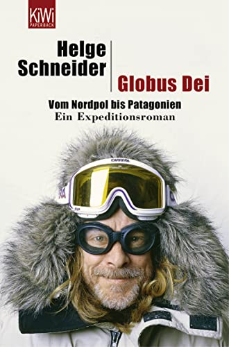 Globus Dei: Vom Nordpol bis Patagonien. Ein Expeditionsroman