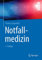 Notfallmedizin (Springer-Lehrbuch)