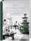 Wo Weihnachten zuhause ist. Skandinavisches Design zu Weihnachten: Traumhafte nordische Einrichtungsideen, winterlichen Dekorationen, DIYs und skandinavische Weihnachtstraditionen