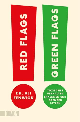 Red Flags, Green Flags: Toxisches Verhalten erkennen und Grenzen setzen