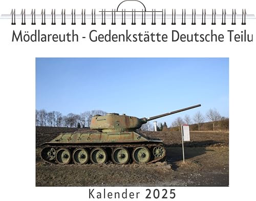 Mödlareuth - Gedenkstätte Deutsche Teilung - (Wandkalender 2025, Kalender DIN A4 quer, Monatskalender im Querformat mit Kalendarium, das perfekte Geschenk)