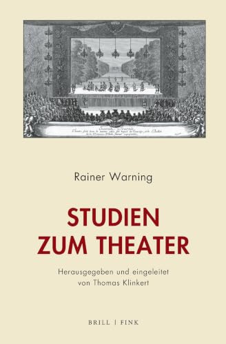 Studien zum Theater: Herausgegeben und eingeleitet von Thomas Klinkert