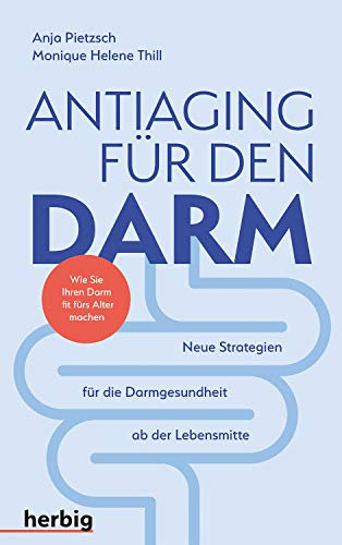 Antiaging für den Darm: Neue Strategien für die Darmgesundheit ab 50