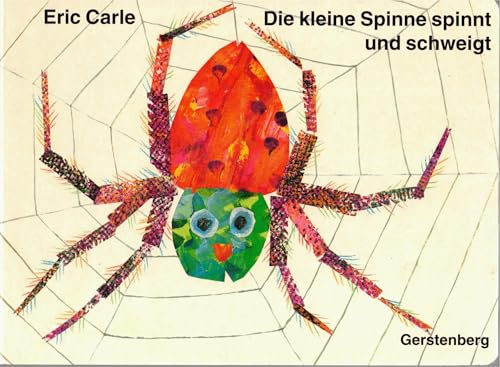 Eric Carle - German: Die Kleine Spinne Spinnt Und Schweigt