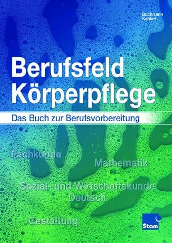 Berufsfeld Körperpflege - Das Buch zur Berufsvorbereitung