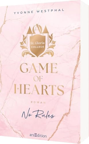 Game of Hearts – No Rules (St. Gloria College 1): Heiße New-Adult-Romance an einer Elite-Akademie! Enemies-to-Lovers und gefährliche Intrigen ...