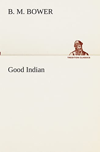 Good Indian (TREDITION CLASSICS)