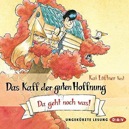 Das Kaff der guten Hoffnung – Teil 3: Da geht noch was!: Ungekürzte Autorenlesung (3 CDs)
