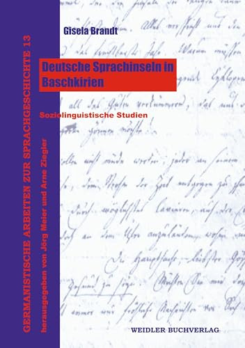 Deutsche Sprachinseln in Baschkirien: Soziolinguistische Studien (Germanistische Arbeiten zur Sprachgeschichte)