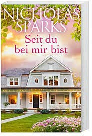 Seit du bei mir bist - Nicholas Sparks